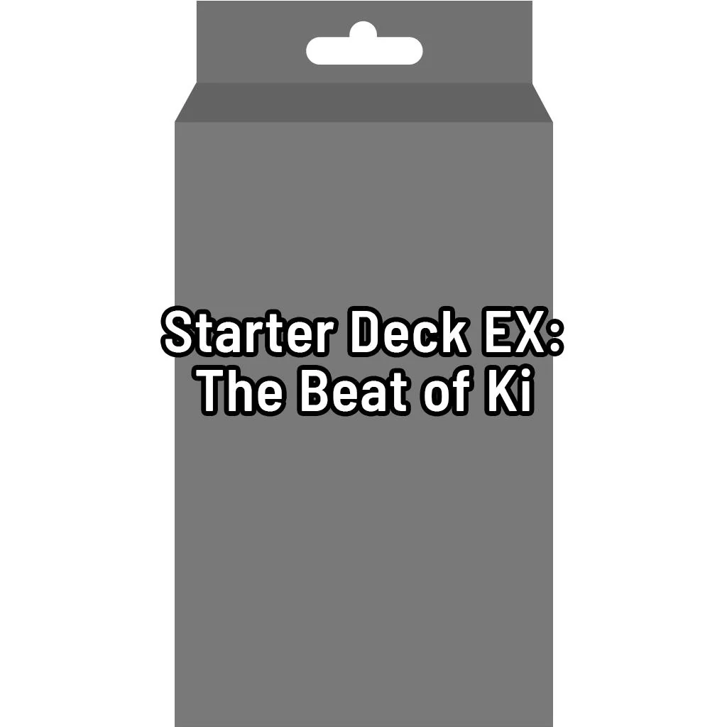 Starter Deck EX: The Beat of Ki [FS12]